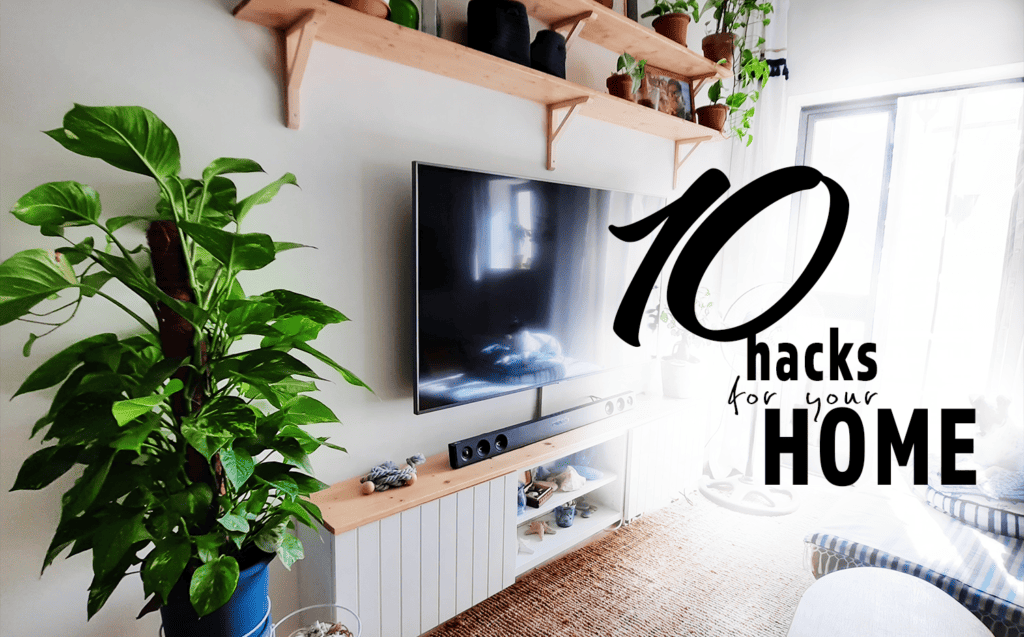 10 hacks for your home